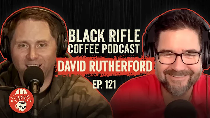 Black Rifle Coffee Podcast: Ep 121 David Rutherford