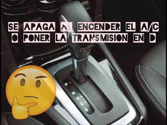 PORQUE MI CARRO SE APAGA CUANDO LO PONGO EN D y en R - YouTube