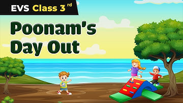 Class 3 EVS NCERT Chapter 1 | Poonam