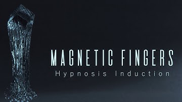 Magnetic Fingers Hypnosis Induction Tutorial
