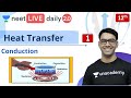 NEET: Heat Transfer -Conduction L1 | Unacademy NEET | LIVE DAILY | NEET Physics | Mahendra S.