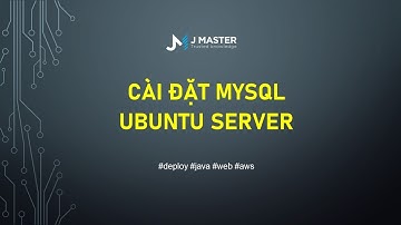 Cloud Deploy 07 - Triển khai MySQL trên Ubuntu Cloud Server