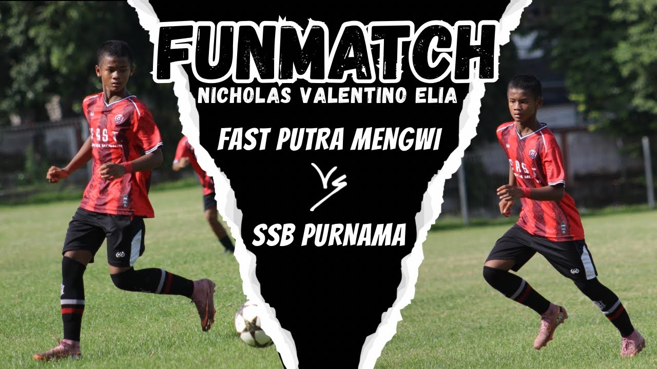 FAST PUTRA MENGWI U13 vs SSB PURNAMA || FUN MATCH SPARING