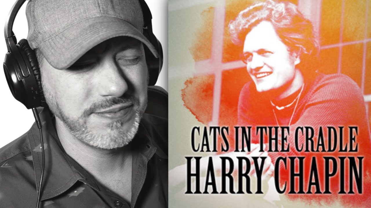 Harry chapin cats in the cradle reaction youtube