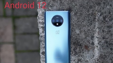 Oneplus 7T Android 12 Oxygen OS 12.1 Update Overview: All the features you need to know!