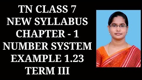 7th Maths T-3 Ch-1 Number system | Example-1.23 | Samacheer One plus One channel