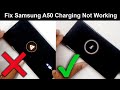 How to Fix Samsung A50 Charging Not Working | Samsung A50 Charging Problem Solution 100% Working |