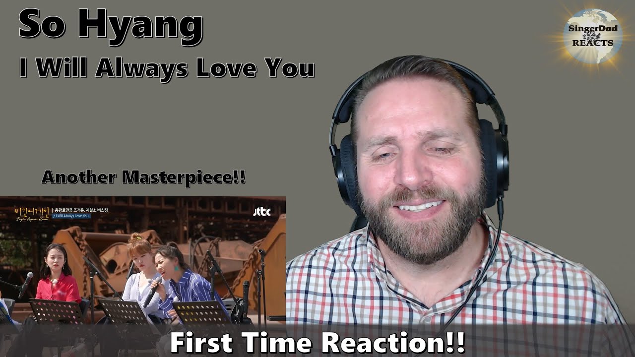 Classical Singer Reaction - So Hyang | I Will Always Love You. Wonderful Performance! Such control!