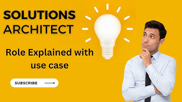 Solutions Architect Role explained with simple use case