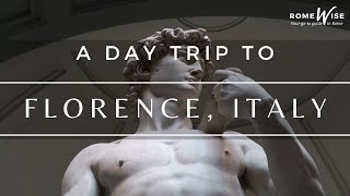 24 hours in Florence - an easy trip from Rome - things to see and do