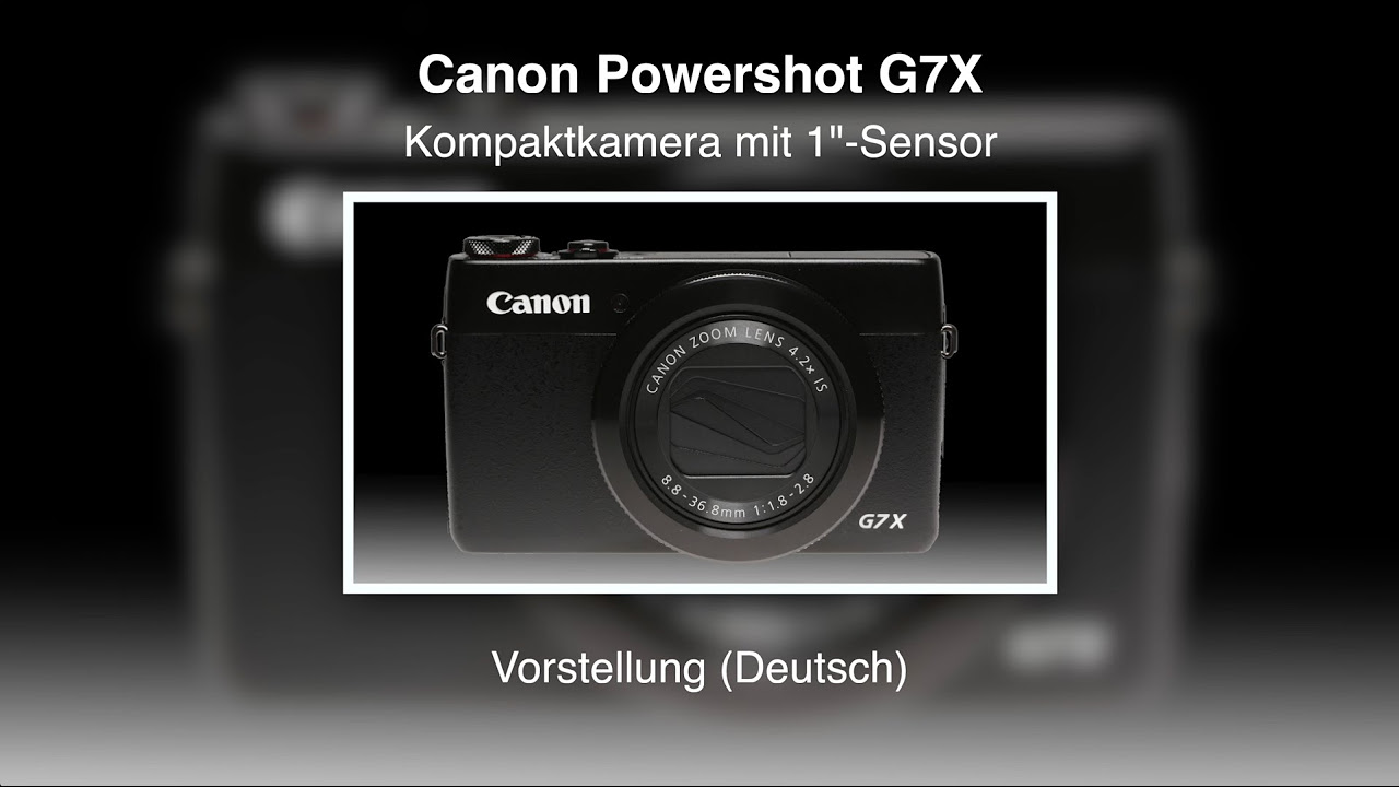  New  Canon Powershot G7X - Vorstellung (Deutsch)