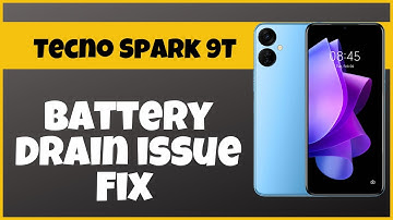Tecno Spark 9T Battery Drain issue Fix || How to solve battery drain issue || Battery drain solution
