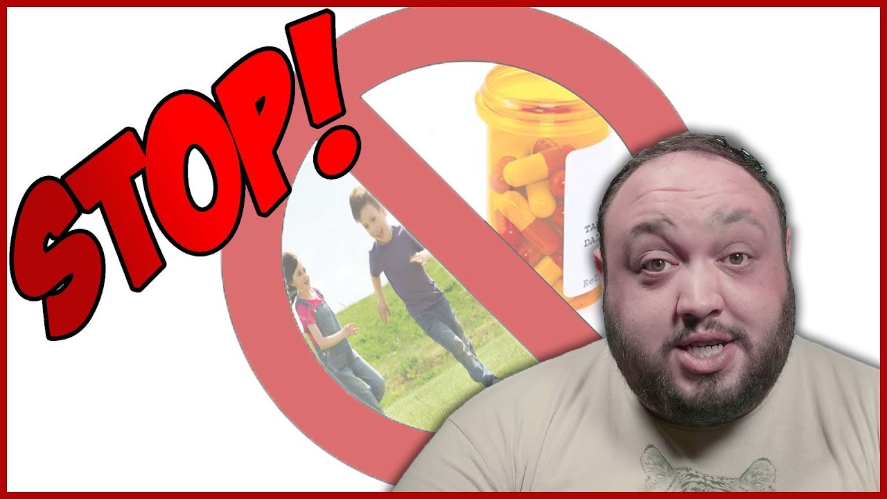 RANT STOP MEDICATING YOUR CHILD YouTube