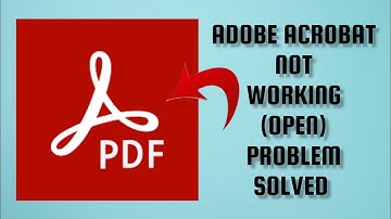 How To Solve Adobe Acrobat App Not Working/Not Open Problem|| Rsha26 Solutions