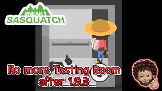 Sneaky Sasquatch - No more testing room at version 1.9.3