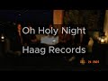 Oh holy night  haag records