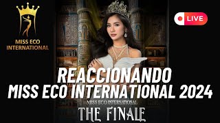 🔴 LIVE | Reaccionando al Miss Eco International 2024 The Finale |