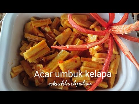 Resepi Acar Masak Umbut Kelapa