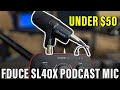 Under 50 bucks and sounds Great FDUCE SL40X Podcast Mic