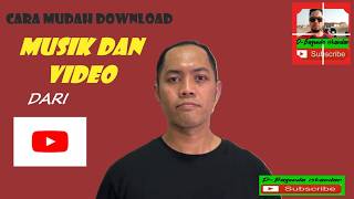 CARA MUDAH DOWNLOAD VIDEO DAN MUSIC DI LAPTOP