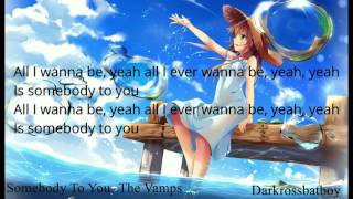 Nightcore somebody To You the Vdans With S