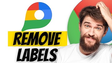 How To Remove Labels On Google Maps Tutorial
