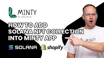 How To Add Solana NFT Collection into Shopify Minty App
