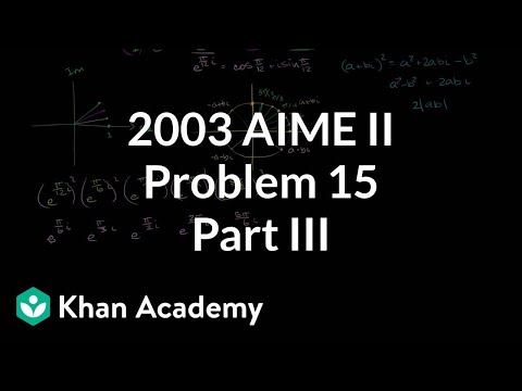 2003 AIME II problem 15 (part 3) | Math for fun and glory | Khan Academy
