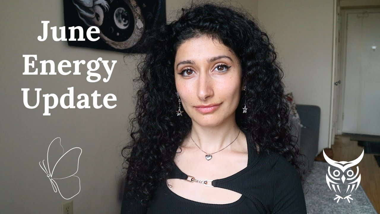 June Energy Update: Allow the New you to Emerge - YouTube