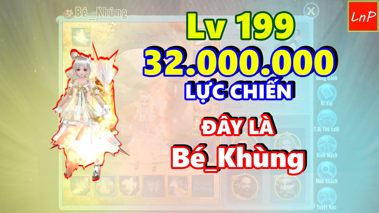 VLTK MOBILE – BÉ KHÙNG CÁN MỐC 32 TRIỆU LỰC CHIẾN VÀ CẤP 199 | LnP