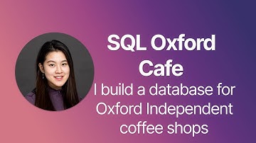 I Built a SQL Database for Oxford Independent Coffee Shops