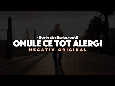 Negativ - OMULE CE TOT ALERI
