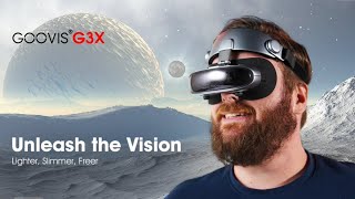 GOOVIS G3X-Ready for an immersive journey anywhere