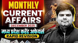 Monthly Current Affairs Madhya Pradesh 2025 | December Current Affairs MP for MPPSC &amp; All Govt Exams