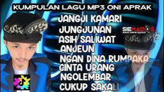 KUMPULAN LAGU ONI APRAK JANGJI KAMARI