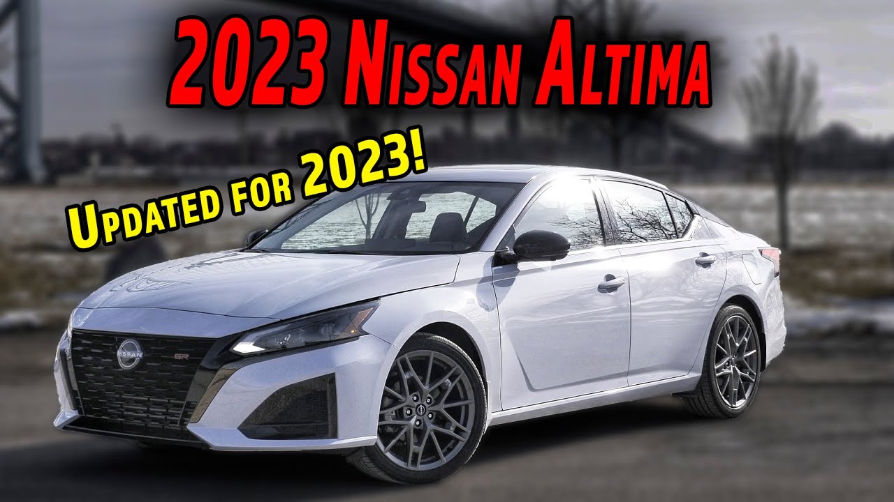 2023 Nissan Altima Review A Few Tweaks Keep It Fresh