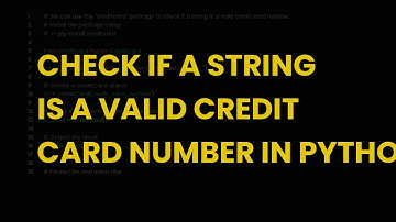 Check if a string is a valid credit card number in python