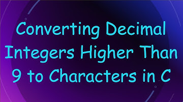 Converting Decimal Integers Higher Than 9 to Characters in C