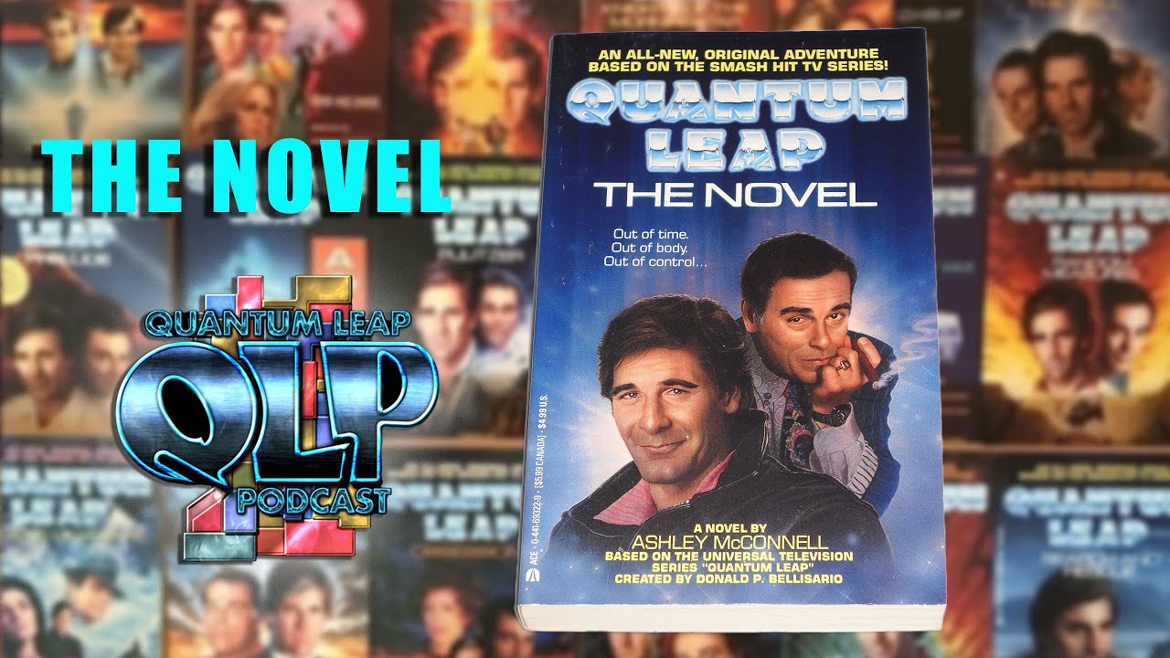 QLP 097 Quantum Leap: The Novel
