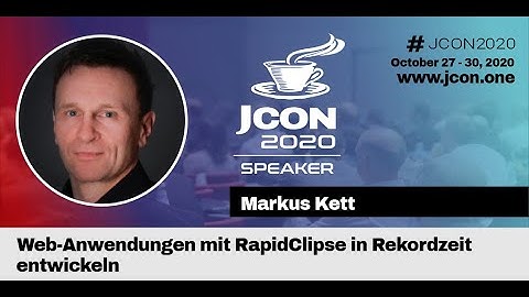 Web Anwendungen mit RapidClipse in Rekordzeit entwickeln - Markus Kett | JCON 2020