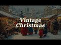 A Good Hour of Good Old Classic Christmas Songs 🎄 Timeless Holiday Melodies