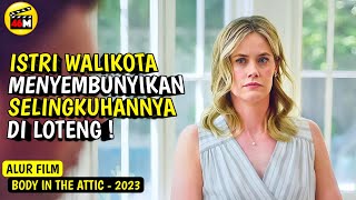 SELINGKUHANNYA DISEMBUNYIKAN DI LOTENG - Alur Cerita Film BODY IN THE ATTIC 2023