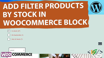How to Add Filter Products by Stock in WooCommerce Block to Your Page or Post in WordPress