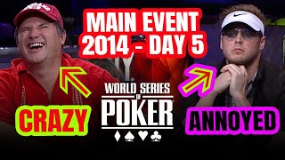 World Series of Poker Main Event 2014 - Day 5 - CLASH OF CHARACTERS!