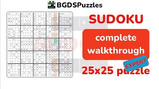 Sudoku 25x25 Complete Walkthrough | Expert Puzzle Solved Step by Step
