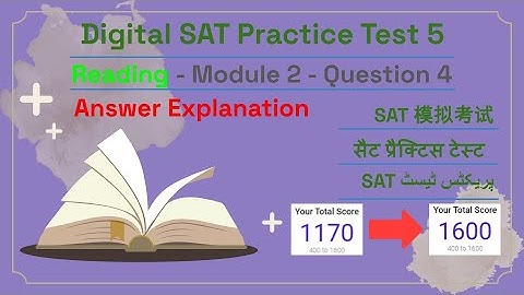 Digital SAT Practice Test 5 - Reading Module 2- Question 4