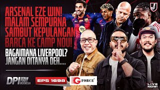 🔴ARSENAL EZE WIN, BARCELONA KEMBALI KE CAMP NOU, LIVERPOOL HANCUR - DPI SEASON 2025/26 - EPS 1698