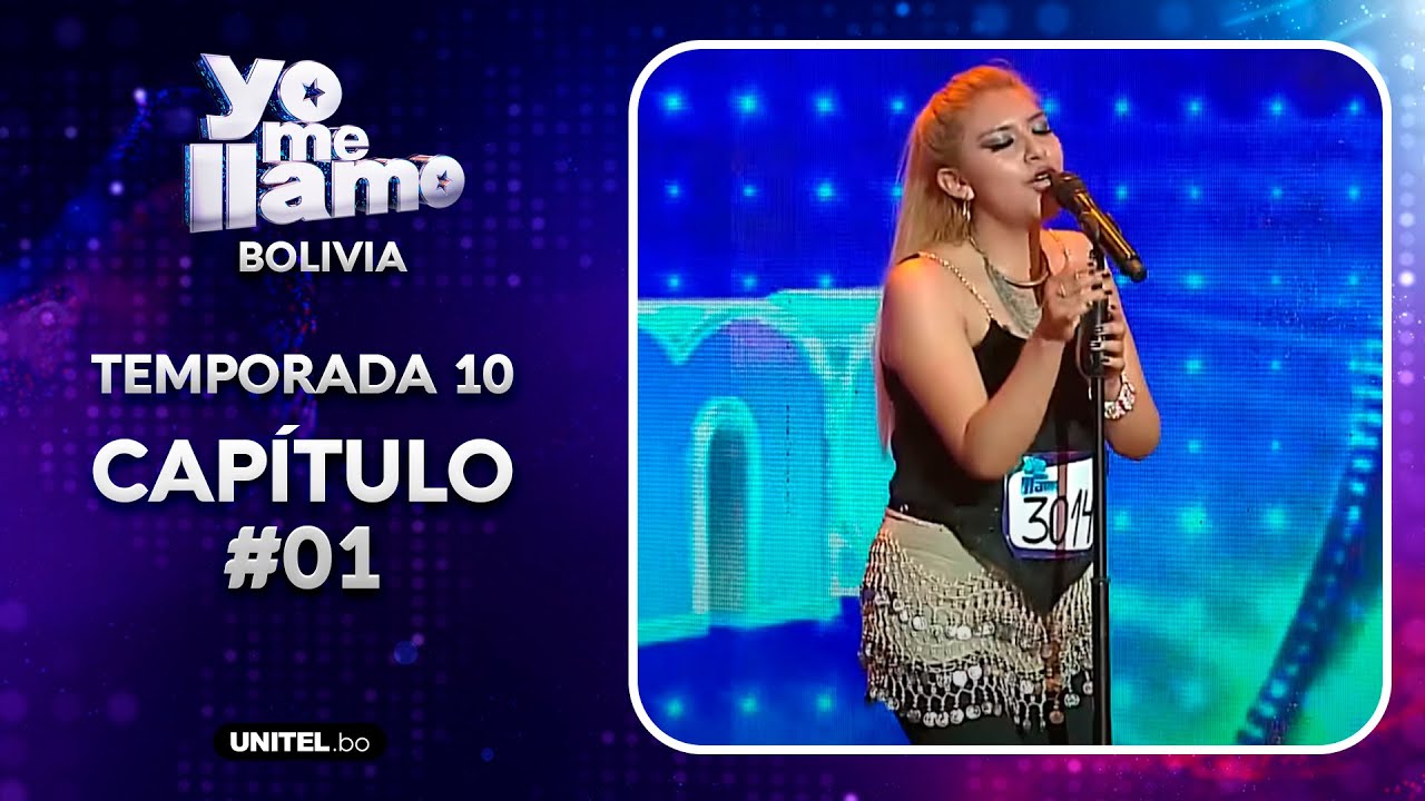 CAPÍTULO 01: El estreno | TEMPORADA 10 | YO ME LLAMO BOLIVIA 2024 - YouTube