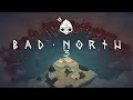 [Bad North] L&#39;armée progresse bien - Episode 3