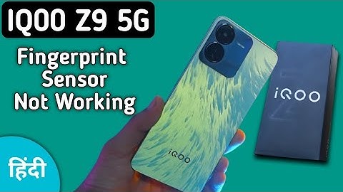 fingerprint sensor not working IQOO Z9, how to fix fingerprint problem in IQOO Z9